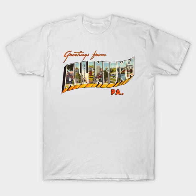 Greetings from Allentown Pennsylvania T-Shirt by reapolo